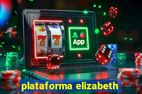 plataforma elizabeth